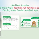 नबिल बैंकद्वारा नेपाल–भारत–नेपाल क्रस-बोर्डर P2P रेमिट्यान्स सेवा सञ्चालन