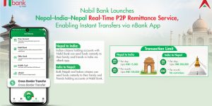 नबिल बैंकद्वारा नेपाल–भारत–नेपाल क्रस-बोर्डर P2P रेमिट्यान्स सेवा सञ्चालन
